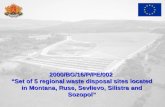 2000/BG/16/P/PE/002 “Set of 5 regional waste disposal sites located in Montana, Ruse, Sevlievo, Silistra and Sozopol”