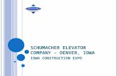 S CHUMACHER ELEVATOR COMPANY – DENVER, IOWA IOWA CONSTRUCTION EXPO.