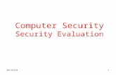 4/28/20151 Computer Security Security Evaluation.