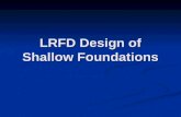LRFD Design of Shallow Foundations. Nominal Geotechnical Resistances ASD Failure Modes ASD Failure Modes Overall Stability Overall Stability Bearing Capacity.