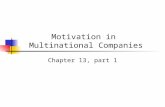 Motivation in Multinational Companies Chapter 13, part 1.