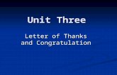 Unit Three Letter of Thanks and Congratulation. Part One Gratitude 1. Cultural Background 1. Cultural Background 在英美国家，人们至今还习惯于写感谢信来表 达自己最真诚的谢意。感谢信广泛应用于日常.