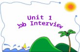 Teaching Objectives After completing this lesson, students should know how to deal with an interview, including: ---how to prepare an interview; ---the.
