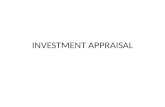 INVESTMENT APPRAISAL. INVESTMENT Refers to the purchasing of capital goods such as equipment, vehicles and new buildings; and improving fixed assets.