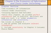Chapter 6:The Economics of Information and Choice Under Uncertainty Chapter Outline The Economics Of Information Choice Under Uncertainty Insuring Against.