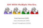 AM With Multiple Merlins Scott Aaronson MIT Scott Aaronson (MIT) Dana Moshkovitz (MIT) Russell Impagliazzo (UCSD)