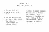 Week # 2 MR Chapter 2 Tutorial #2 MR # 2.1, 2.4, 2.8. To be discussed on Jan. 28, 2015. By either volunteer or class list. MARTIN RHODES (2008) Introduction.