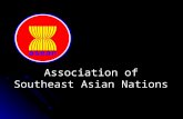 Association of Southeast Asian Nations ESTABLISHMENT AND MEMBERSHIP The Association of Southeast Asian Nations or ASEAN was established on 8 August 1967.
