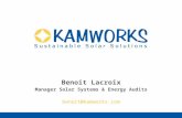 Sustainable Solar Solutions Benoit Lacroix Manager Solar Systems & Energy Audits benoit@kamworks.com.