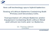 New cell technology spurs hybrid batteries: Testing of Lithium Batteries Containing Both Primary and Secondary Cells. Transportation of Lithium Batteries.