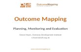 Www.outcomemapping.ca Outcome Mapping Planning, Monitoring and Evaluation Simon Hearn, Overseas Development Institute s.hearn@odi.org.uk.
