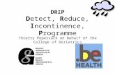DRIP Detect, Reduce, Incontinence, Programme Thierry Pepersack on behalf of the College of Geriatrics.