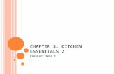 CHAPTER 5: KITCHEN ESSENTIALS 2 ProStart Year 1. EQUIPMENT USED IN THE FLOW OF FOOD Receiving Tables/receiving areas, scales, utility carts Storage Shelving,