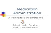 Medication Administration A Training for School Personnel School Health Services Crook County School District