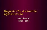 Organic/Sustainable Agriculture Section R SWES 316
