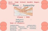 Govt. High School Gandhi Nagar, Patiala Poem : Sympathy Class : 9th Subject : English Name of Students: Sukhwinder, Lakhwinder, Kuldeep, Malkeet, Om Parkash,