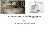 Conventional Radiography By Dr. Amr A. Abd-Elghany Mobile x-ray.