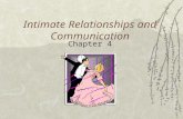 Intimate Relationships and Communication Chapter 4.