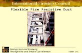 Saving Lives and Property Through Fire and Smoke Containment ©2004 IFC Flexible Fire Resistive Duct Enclosures.