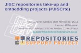 JISC repositories take-up and embedding projects (#JISCrte) RSP Autumn School, 08th November 2011 Laurian Williamson Open Access Adviser/JISCrte Project.