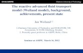 Chalmers University of Technology The reactive advanced fluid transport model (Weiland model), background, achievements, present state Jan Weiland 1,2.