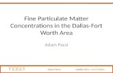 Adam Pacsi GISWR 2011, 11/17/2011 Fine Particulate Matter Concentrations in the Dallas-Fort Worth Area Adam Pacsi.