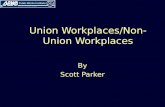 Union Workplaces/Non-Union Workplaces By Scott Parker