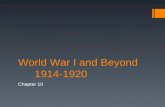 World War I and Beyond 1914-1920 Chapter 10. Section 1: From Neutrality to War.