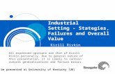Theory and Modeling in Industrial Setting - Stategies, Failures and Overall Value Kirill Rivkin All expressed opinions are that of Kirill Rivkin personally