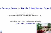 Education and Career Development Workshop ASV – 2011 Minneapolis Christopher C. Broder Uniformed Services University, Bethesda, MD My Science Career