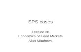 SPS cases Lecture 38 Economics of Food Markets Alan Matthews.