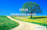 SPAIN OPERATING ROOM TEXTILES. Historic development - O.R.Textiles Hospitals used to prepare their O.R. textile packs. Outsourcing laundry service Low.