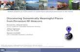 1 Discovering Semantically Meaningful Places from Pervasive RF-Beacons Donnie Kim, Deborah Estrin UCLA Center for Embedded Networked Sensing CENS Urban.