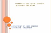 COMMUNITY AND SOCIAL SERVICE IN HIGHER EDUCATION DEPARTMENT OF HOME SCIENCE EXTENSION EDUCATION.