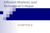 1 Efficient Markets and Behavioral Critique CHAPTER 8.