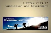 1 Peter 2:13-17 Submission and Government. ! 1 Peter 2:11–3:12 submission.