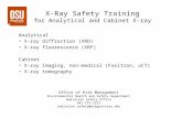 X-Ray Safety Training for Analytical and Cabinet X-ray Analytical X-ray diffraction (XRD) X-ray fluorescence (XRF) Cabinet X-ray imaging, non-medical (Faxitron,