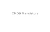 CMOS Transistors. Outline Qualitative Description of CMOS Transistor g m /I D Design Biasing a transistor Using g m /I D Approach Design Using Cadence.