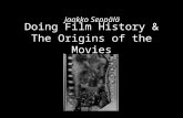 Doing Film History & The Origins of the Movies Jaakko Seppälä.