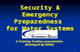 1 Security & Emergency Preparedness for Water Systems A Training Toolbox presentation developed by MDEQ.