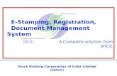 E-Stamping, Registration, Document Management System A Complete solution from SHCIL SHCIL – September 2007 Stock Holding Corporation of India Limited (SHCIL)