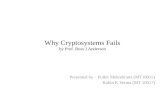 Why Cryptosystems Fails by Prof. Ross J Anderson Presented by – Pulkit Mehndiratta (MT10015) Robin K Verma (MT 10017)