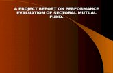 A PROJECT REPORT ON PERFORMANCE EVALUATION OF SECTORAL MUTUAL FUND.