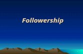 1 Followership. 2 A closer look… So, what are the complexities?