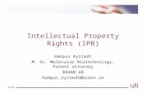 PATENT Intellectual Property Rights (IPR) Hampus Rystedt M. Sc. Molecular Biotechnology, Patent attorney BRANN AB hampus.rystedt@brann.se.