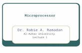 Microprocessor Dr. Rabie A. Ramadan Al-Azhar University Lecture 1.