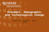 Economic, Demographic and Technological Change James W. Hughes, Dean 2014.