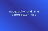 Geography and the Generation Gap. Cultural Components Land Language Beliefs and Institutions Technology People.