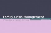 Family Crisis Management Principles of Human Services.