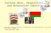 Culture Wars, Geopolitics, and Belarusian Identity “The West has eventually recognized its helplessness vis-à-vis the Minsk riddle.” – Belorussky Rynok.